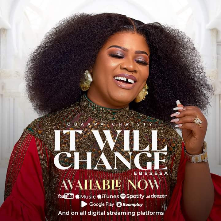 Obaapa Christy releases her much anticipated single titled “It will change”